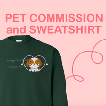 Load image into Gallery viewer, Pet Commission + Sweatshirt Bundle