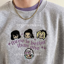 Load image into Gallery viewer, Three is Better Than One Handmade Embroidered Graphic Apparel